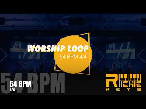 WORSHIP LOOP - 54 BPM  4/4 || Practice Tool || LIVE use