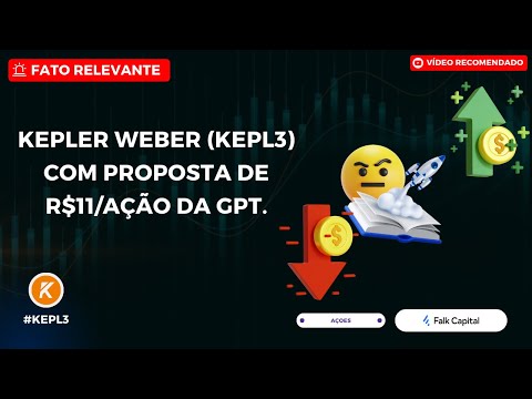 Thumbnail do vídeo: #KEPL3: KEPLER WEBER Detalha Proposta de R$ 11,00/ação da GPT. Entenda a POTENCIAL aquisição.