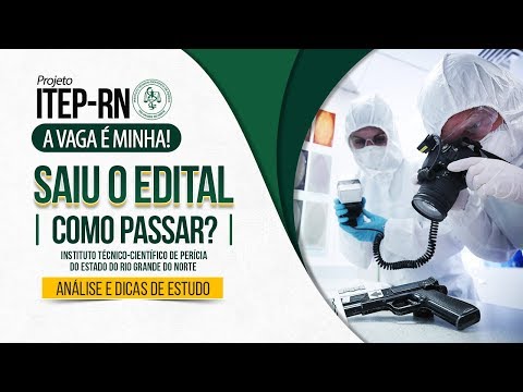 Concurso ITEP RN | Edital comentado e dicas de estudo - Como Passar?