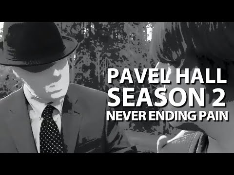 Pavel Hall - Season 2: #32 Never Ending Pain