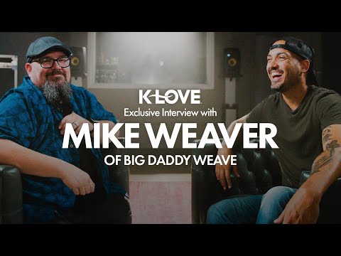 Mike Weaver from Big Daddy Weave on Heartbreak, Songwriting and Ministry | Interview with K-LOVE