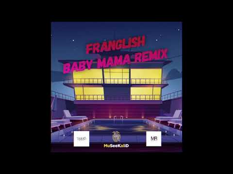 Franglish - Baby Mama Remix kompa 2021