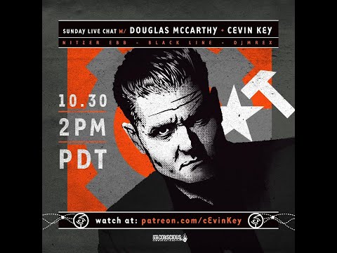 Sunday live chat with Douglas McCarthy [Nitzer Ebb] and cEvin Key 10/30/ 2022