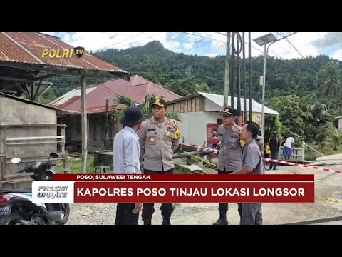 PRESISI UPDATE: KAPOLRES POSO TINJAU LOKASI LONGSOR 27/01/2025 21.00
