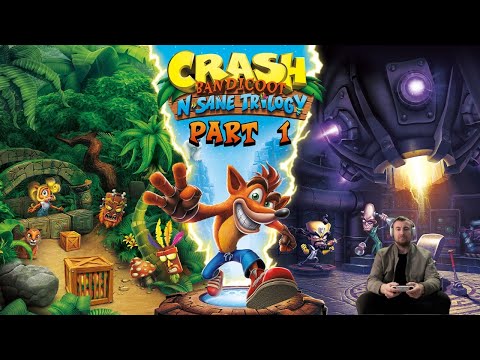 Crash Bandicoot N Sane Trilogy Playthrough Part 1
