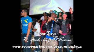 Crew Love - K.Andrews ft. D'Notess