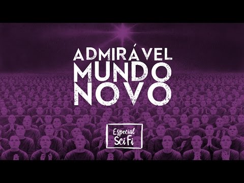 Admirável Mundo Novo - Aldous Huxley | Especial Ficção Científica