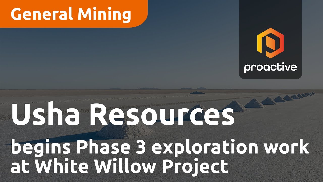 Usha Resources announces company has begun Phase 3 exploration work at White Willow Project
