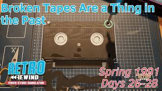 Broken Tapes Are a Thing in the Past - Spring 1991 - Days 26-28 - 18 - Retro Rewind