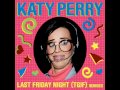 Katy Perry - Last Friday Night (T.G.I.F.) THE ...
