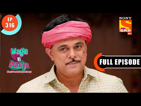 Atharva's Demand To Rajesh - Wagle Ki Duniya - Ep 316 - Full Episode - 4 April 2022