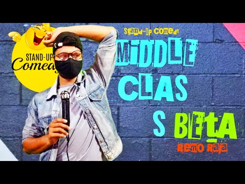 Middle Class Beta 😂| Funny Stand-up Comedy 😂| Remo Raja ||