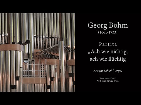 Georg Böhm: Ach wie nichtig, ach wie flüchtig | Willibrordi-Dom Wesel | Domkantor Ansgar Schlei