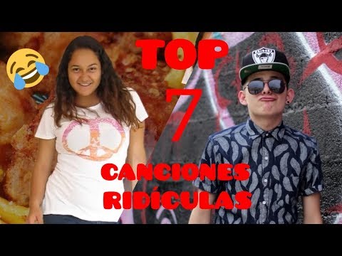 TOP 7 CANCIONES RIDICULAS