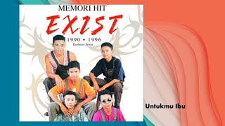 Download lagu Untukmu Ibu - Exist (Petikan Dari Album Karaoke) mp3 Download lagu Untukmu Ibu - Exist (Petikan Dari Album Karaoke) mp3