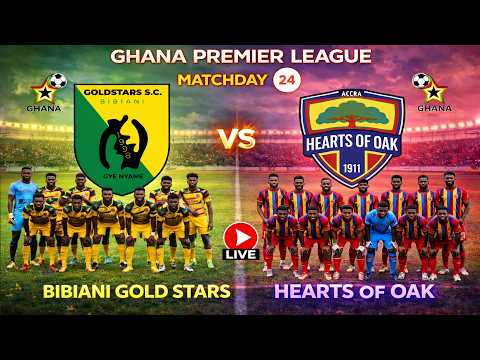 LIVE 🔴: Bibiani Gold Stars vs Hearts of Oak – GPL Thriller! ⚽🔥 | Ghana Premier League
