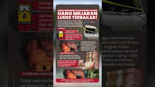 Mobil Pengangkut Dana Bank HangusUang Miliaran Ludes Terbakar!