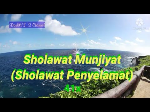 Sholawat Munjiyat 41x by T2s              (Sholawat Penyelamat)