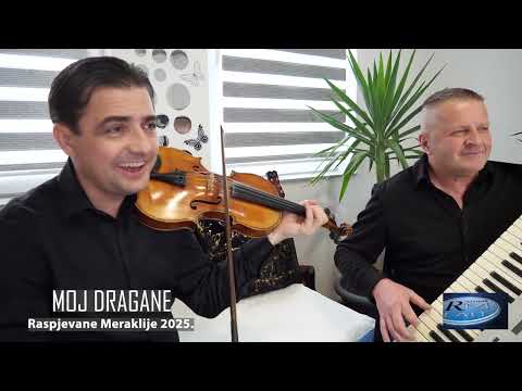 Raspjevane Meraklije 2025 - Moj dragane