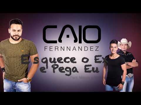 Caio Fernnandez - Esquece O Ex E Pega Eu (Cover)