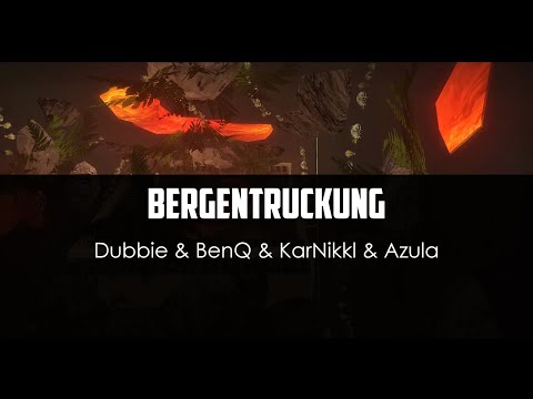 Dubbie ft. BenQ ft. KarNikkl ft. Azula - Bergentruckung (video by Nakvie)