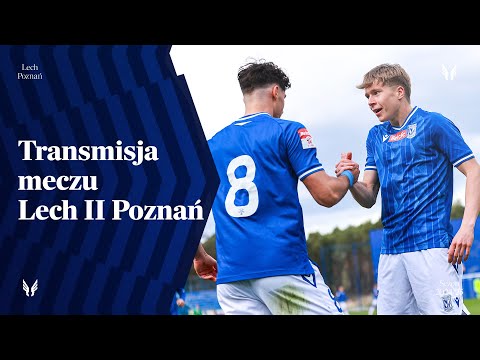 TRANSMISJA | Lech II Poznań - Sokół Kleczew
