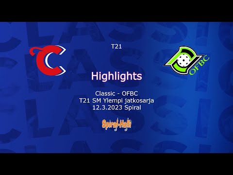 Highlights Classic - OFBC T21 SM Ylempi jatkosarja 12.3.2023