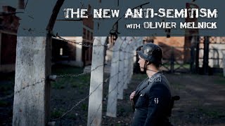 The New Anti-Semitism with Olivier Melnick