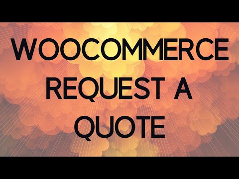 Incorporate Request a Quote Feature to your Woocommerce Store