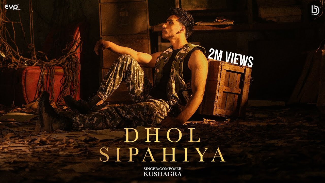 Dhol Sipahiya Lyrics | That Feeling When | Kushagra Thakur