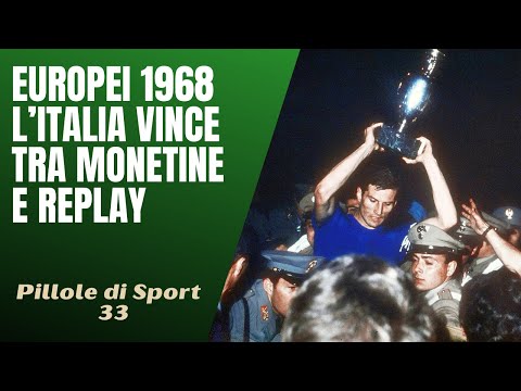 33- Euro 1968, l'Italia vince tra monetine lanciate e replay [Pillole di Sport]