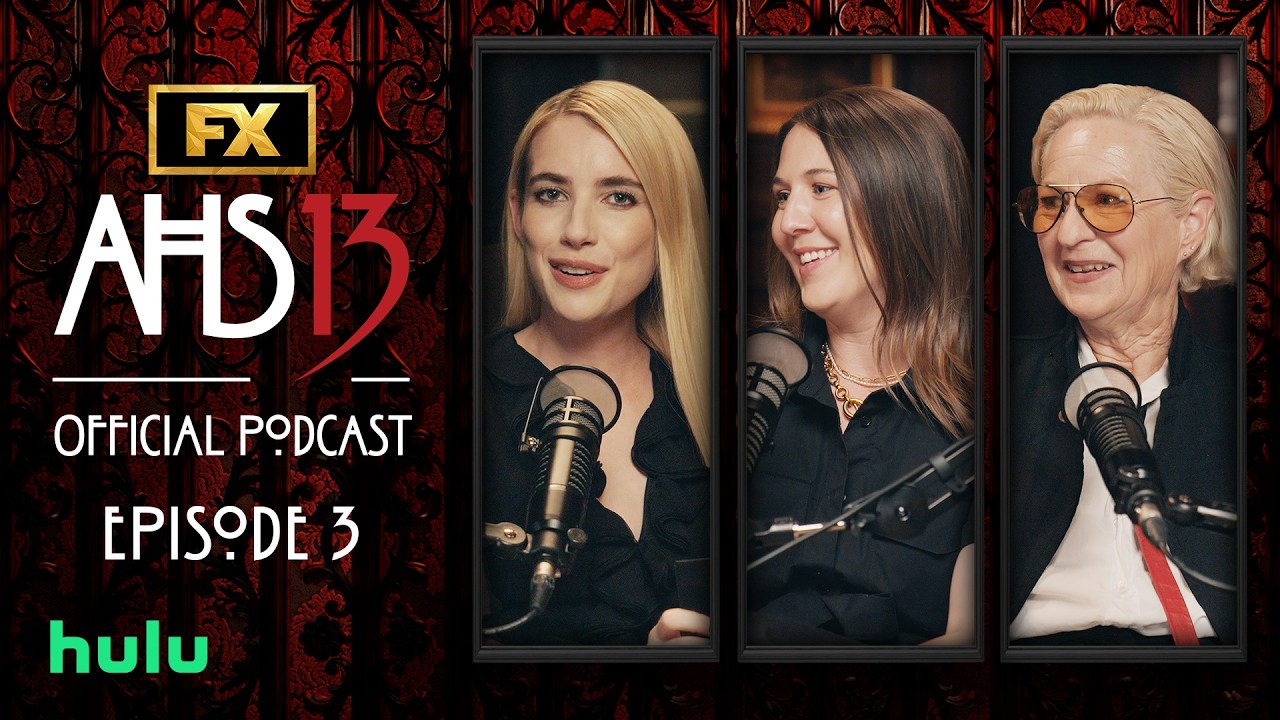 AHS: 13 Official Podcast Episode 3: Emma Roberts, Lou Eyrich, and Catherine Crabtree