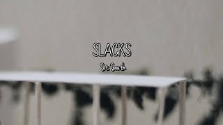 St. South - Slacks (Lyrics)