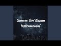 Sanam Teri Kasam Instrumental