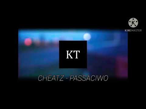 CHEATZ - PASSACIWO /Reupload/