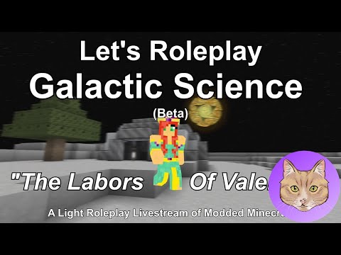 Galactic Science: Labors Of Valentine & Friends :: 17Oct15 (2/2) :: ✅