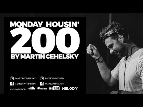 Martin Cehelsky - Monday Housin' Part 200