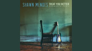 Treat You Better (Ashworth Remix)