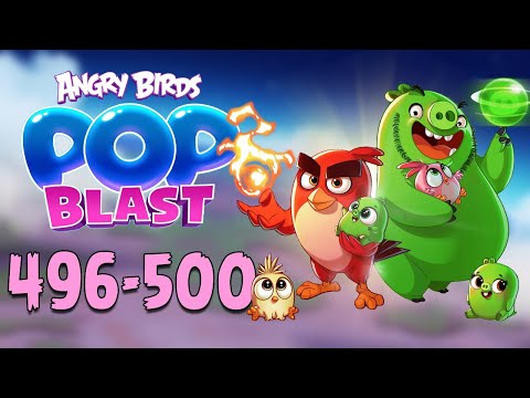 Angry Birds Pop Blast Gameplay Pt 102: Levels 496-500 - And The Adventure Continues