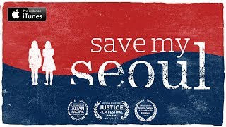 Save My Seoul - Official Trailer
