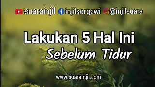 Download lagu Lakukan 5 Hal Ini Sebelum Tidur. Renungan Dan Doa Malam Suara Injil mp3