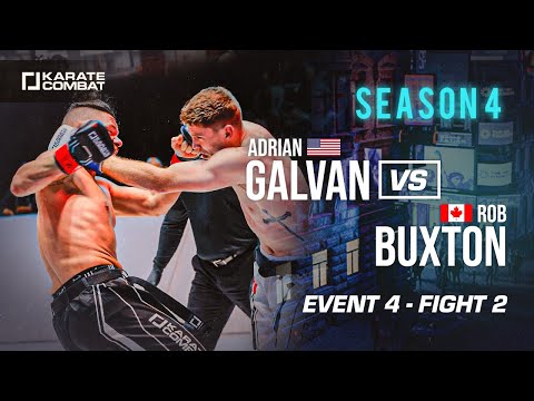 Karate Combat Season 4 - Event 4: Adrian Galvan vs Rob Buxton