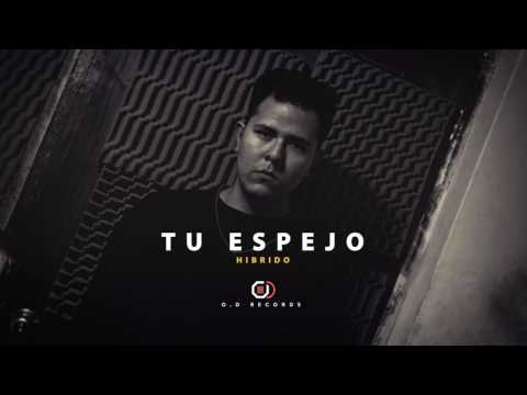 Hibrido - Tu espejo (O.D Records)