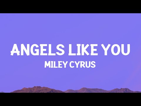 @MileyCyrus - Angels Like You (Lyrics)