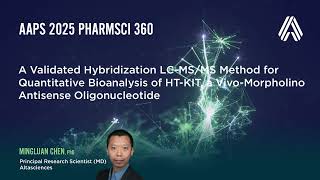 AAPS PharmSCI 2025—A Validated Hybridization LC-MS/MS Method for Quantitative Bioanalysis of HT-KIT