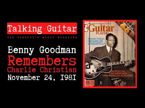 Benny Goodman Remembers Charlie Christian and Sings One of His Solos