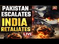 India Pakistan Clashes LIVE Drones Missiles Blackouts Jet Losses Non Stop Updates India Today