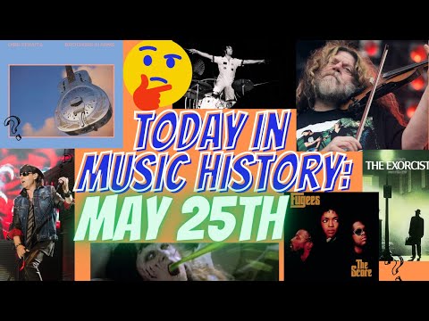 Today In Music History: May 25th
