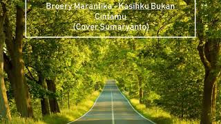 Download lagu Broery Marantika - Kasihku Bukan Cintamu (Cover By: Sumaryanto) mp3