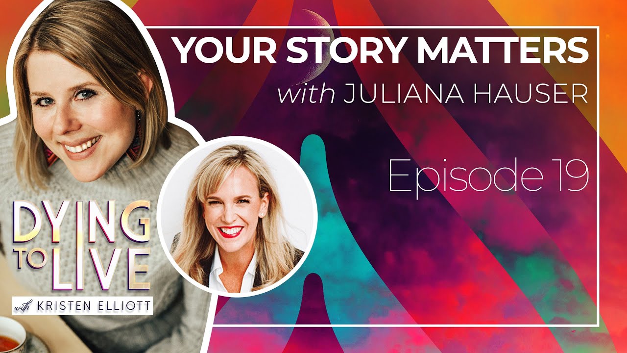 Your Story Matters with Dr. Juliana Hauser